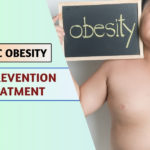 Pediatric Obesity - Causes, Prevention, and Treatment