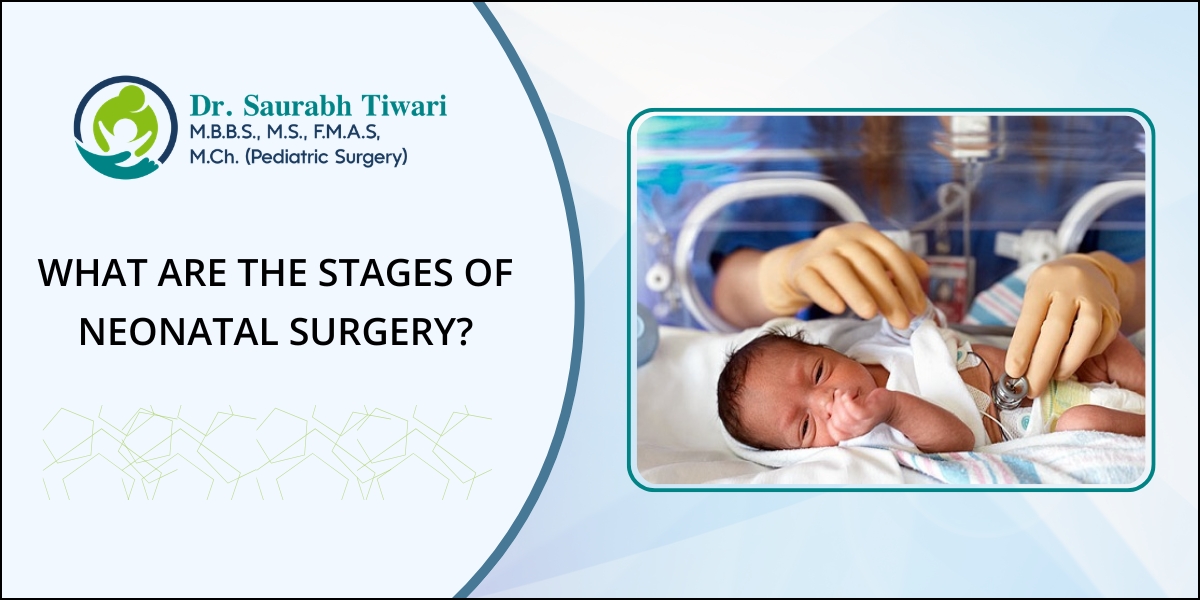 Neonatal surgery stages